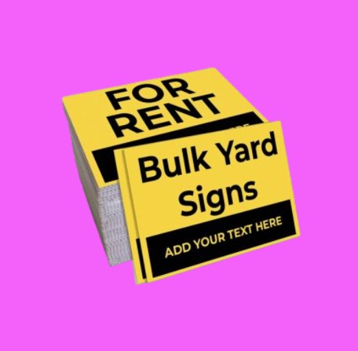 Bulk Yard Signs